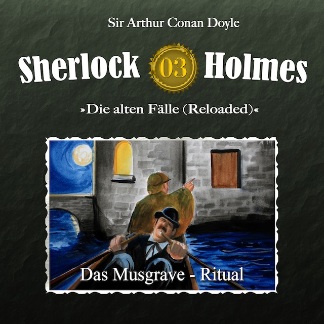 Book cover for Sherlock Holmes, Die alten Fälle (Reloaded), Fall 3: Das Musgrave-Ritual