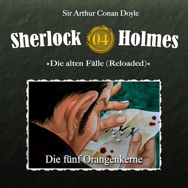 Book cover for Sherlock Holmes, Die alten Fälle (Reloaded), Fall 4: Die fünf Orangenkerne
