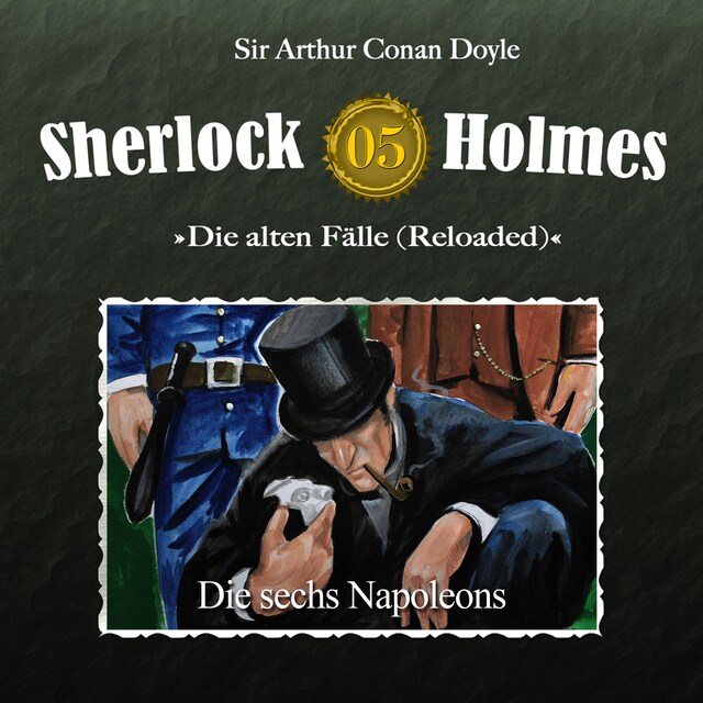Book cover for Sherlock Holmes, Die alten Fälle (Reloaded), Fall 5: Die sechs Napoleons