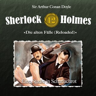 Sherlock Holmes, Die alten Fälle (Reloaded), Fall 12: Eine Studie in Scharlachrot als Hörbuch