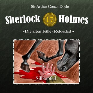 Sherlock Holmes, Die alten Fälle (Reloaded), Fall 17: Silberpfeil als Hörbuch
