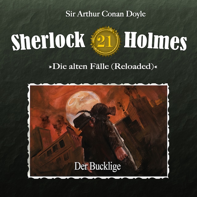 Buchcover für Sherlock Holmes, Die alten Fälle (Reloaded), Fall 21: Der Bucklige