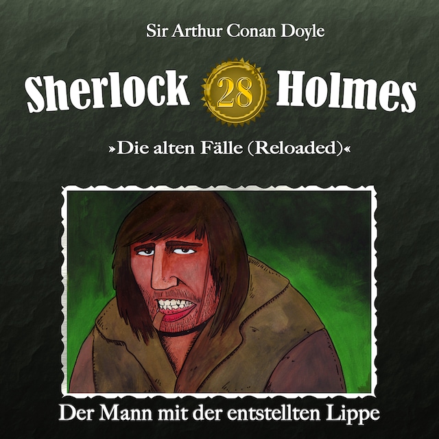 Kirjankansi teokselle Sherlock Holmes, Die alten Fälle (Reloaded), Fall 28: Der Mann mit der entstellten Lippe