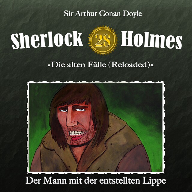 Buchcover für Sherlock Holmes, Die alten Fälle (Reloaded), Fall 28: Der Mann mit der entstellten Lippe