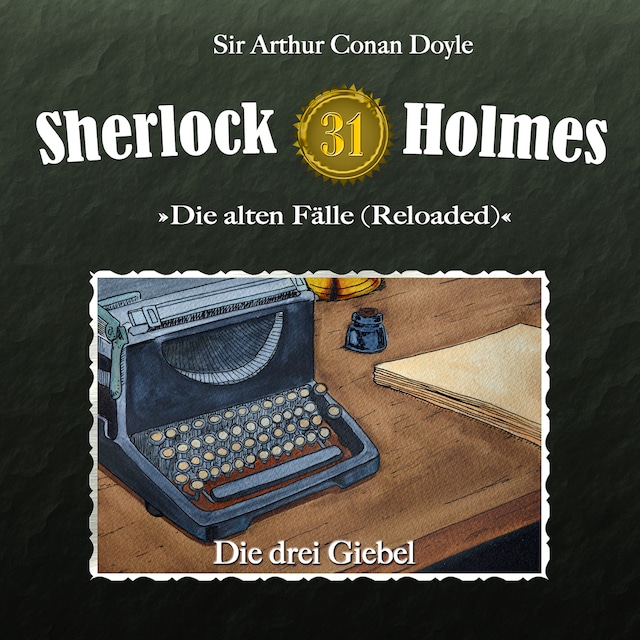 Book cover for Sherlock Holmes, Die alten Fälle (Reloaded), Fall 31: Die drei Giebel