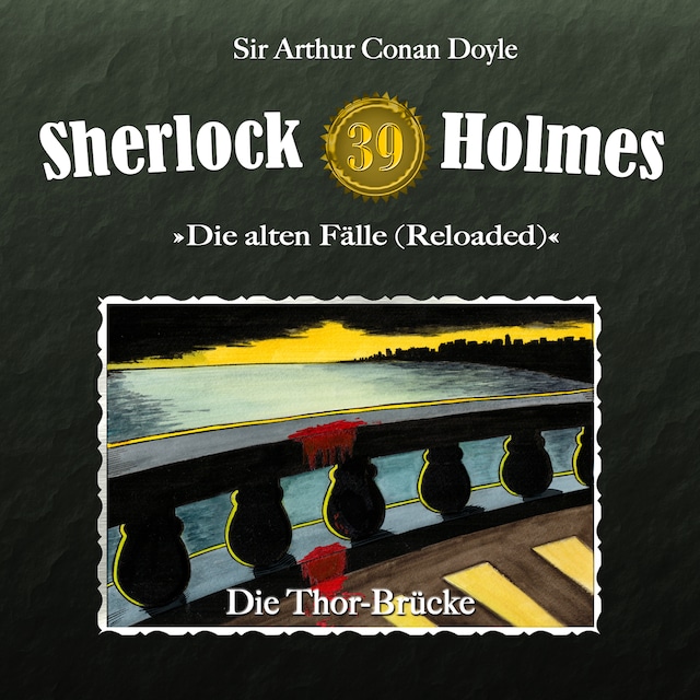 Book cover for Sherlock Holmes, Die alten Fälle (Reloaded), Fall 39: Die Thor-Brücke