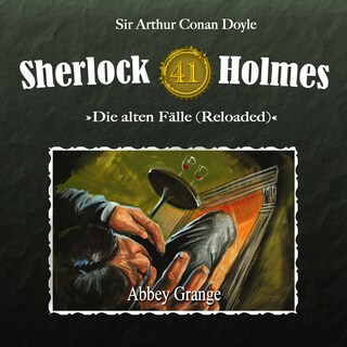Sherlock Holmes, Die alten Fälle (Reloaded), Fall 41: Abbey Grange als Hörbuch