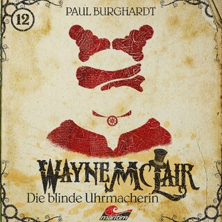 Wayne McLair, Folge 12: Die blinde Uhrmacherin als Hörbuch