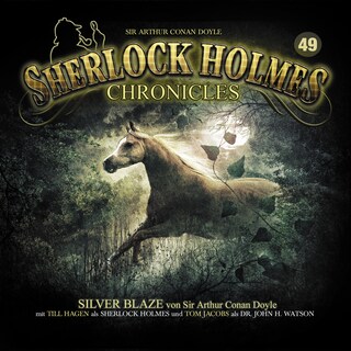 Sherlock Holmes Chronicles, Folge 49: Silver Blaze als Hörbuch