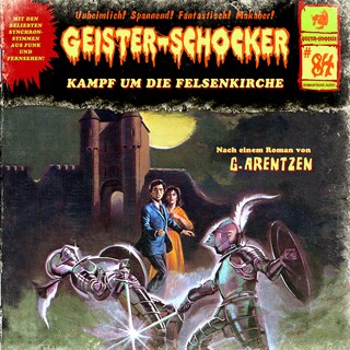 Geister-Schocker, Folge 84: Kampf um die Felsenkirche als Hörbuch