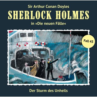 Sherlock Holmes, Die neuen Fälle, Fall 43: Der Sturm des Unheils als Hörbuch