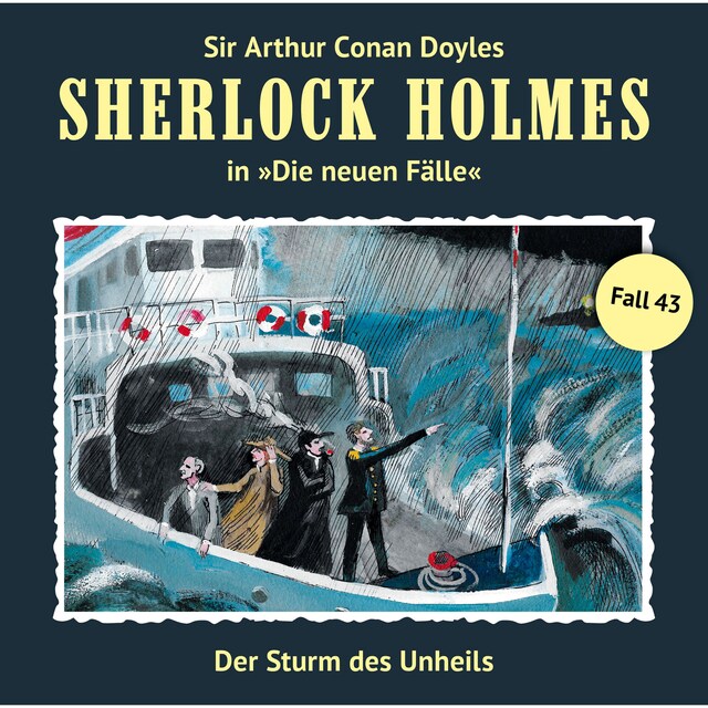 Book cover for Sherlock Holmes, Die neuen Fälle, Fall 43: Der Sturm des Unheils