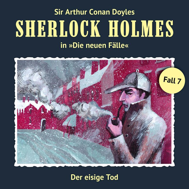 Book cover for Sherlock Holmes, Die neuen Fälle, Fall 7: Der eisige Tod