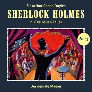 Sherlock Holmes, Die neuen Fälle, Fall 13: Der geniale Magier als Hörbuch