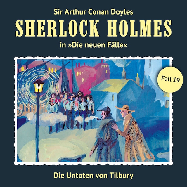 Buchcover für Sherlock Holmes, Die neuen Fälle, Fall 19: Die Untoten von Tilbury