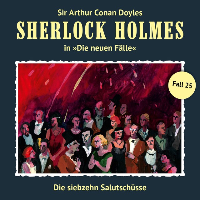 Buchcover für Sherlock Holmes, Die neuen Fälle, Fall 25: Die siebzehn Salutschüsse