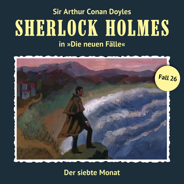 Portada de libro para Sherlock Holmes, Die neuen Fälle, Fall 26: Der siebte Monat