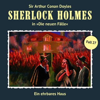 Sherlock Holmes, Die neuen Fälle, Fall 27: Ein ehrbares Haus als Hörbuch