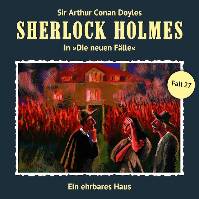 Buchcover für Sherlock Holmes, Die neuen Fälle, Fall 27: Ein ehrbares Haus