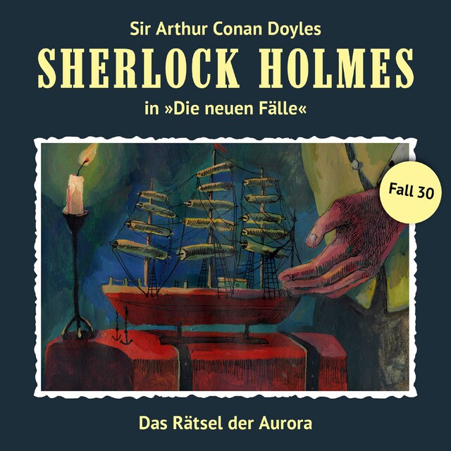 Book cover for Sherlock Holmes, Die neuen Fälle, Fall 30: Das Rätsel der Aurora
