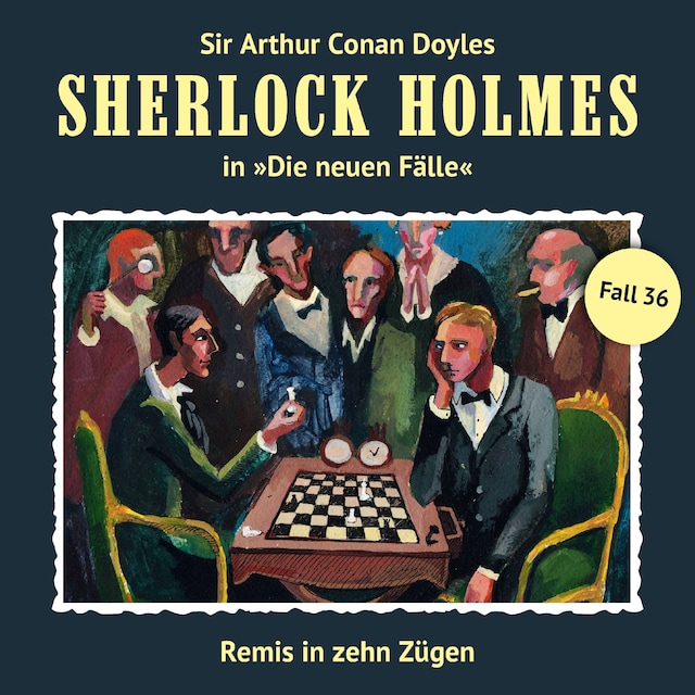 Book cover for Sherlock Holmes, Die neuen Fälle, Fall 36: Remis in zehn Zügen