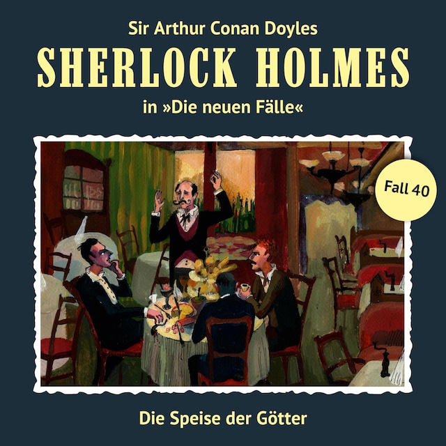 Book cover for Sherlock Holmes, Die neuen Fälle, Fall 40: Die Speise der Götter