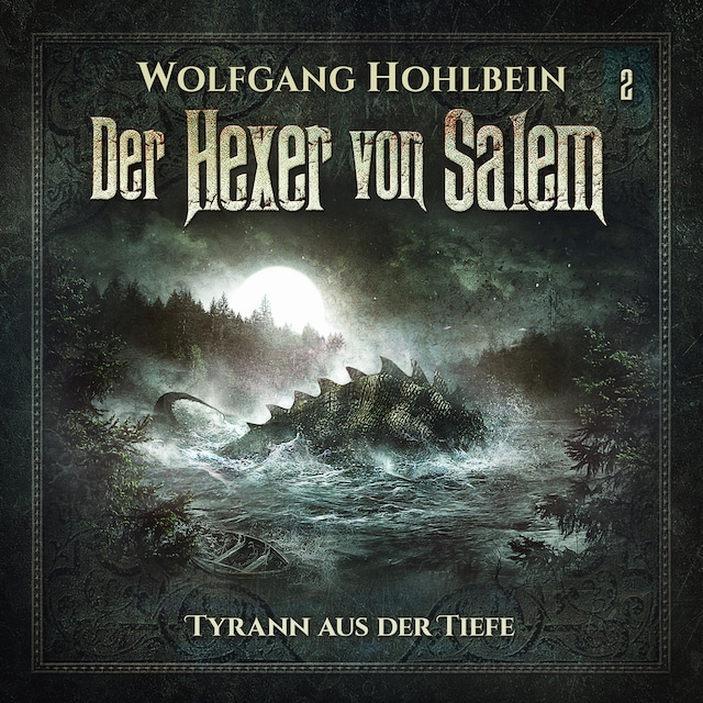 Book cover for Der Hexer von Salem, Folge 2: Tyrann aus der Tiefe