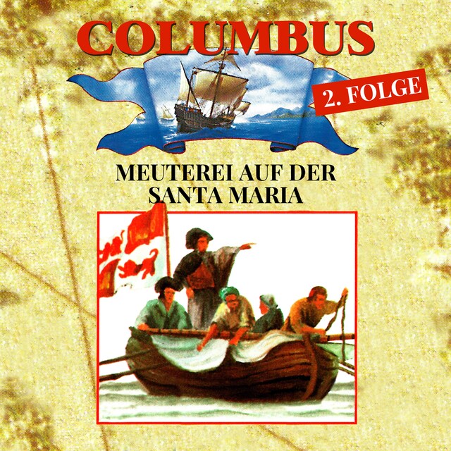 Book cover for Columbus, Folge 2: Meuterei auf der Santa Maria