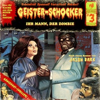 Geister-Schocker, Folge 3: Ihr Mann, der Zombie