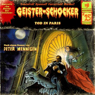 Geister-Schocker, Folge 15: Tod in Paris / Im Banne der Untoten als Hörbuch