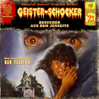 Geister-Schocker, Folge 21: Besuch aus dem Jenseits als Hörbuch