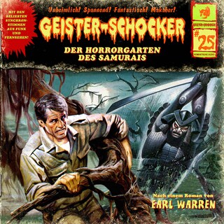 Geister-Schocker, Folge 25: Der Horrorgarten des Samurais als Hörbuch