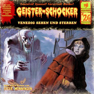 Geister-Schocker, Folge 26: Venedig sehen und sterben / Blutnächte in Whitechapel als Hörbuch