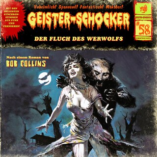 Geister-Schocker, Folge 58: Der Fluch des Werwolfs als Hörbuch