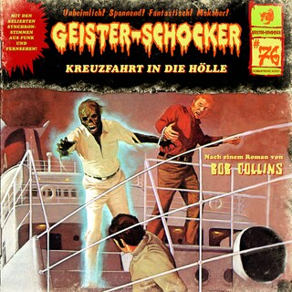 Geister-Schocker, Folge 76: Kreuzfahrt in die Hölle als Hörbuch