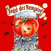 Jagd der Vampire, Folge 1: Die große Tomate
