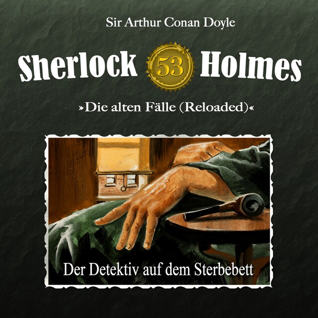 Okładka książki dla Sherlock Holmes, Die alten Fälle (Reloaded), Fall 53: Der Detektiv auf dem Sterbebett