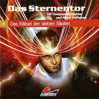 Das Sternentor - Mit Commander Perkins und Major Hoffmann, Folge 8: Das Rätsel der sieben Säulen