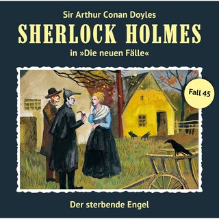 Sherlock Holmes, Die neuen Fälle, Fall 45: Der sterbende Engel als Hörbuch