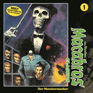 Macabros - Classics, Folge 1: Der Monstermacher als Hörbuch