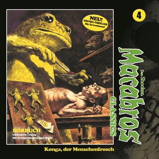 Macabros - Classics, Folge 4: Konga, der Menschenfrosch als Hörbuch