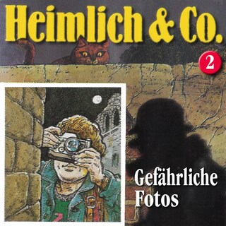Heimlich & Co., Folge 2: Gefährliche Fotos als Hörbuch