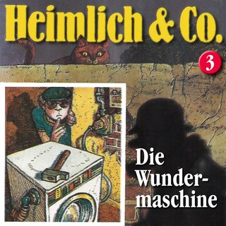 Heimlich & Co., Folge 3: Die Wundermaschine als Hörbuch