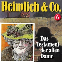 Heimlich & Co., Folge 6: Das Testament der alten Dame