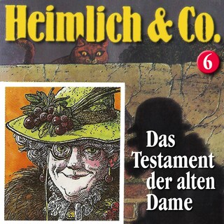 Heimlich & Co., Folge 6: Das Testament der alten Dame als Hörbuch