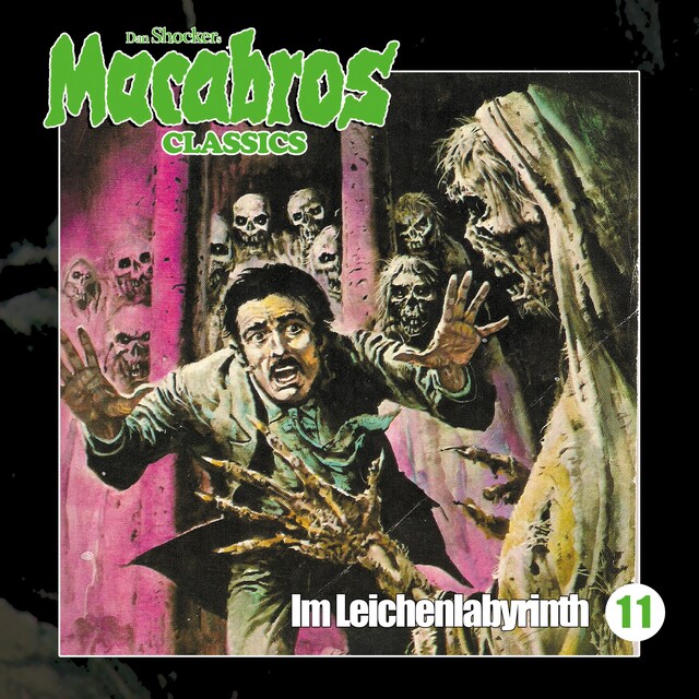 Copertina del libro per Macabros - Classics, Folge 11: Im Leichenlabyrinth