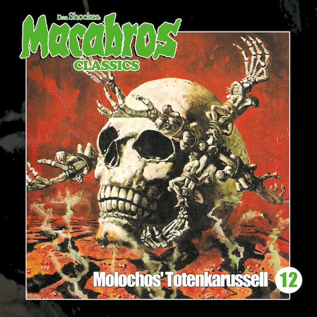 Kirjankansi teokselle Macabros - Classics, Folge 12: Molochos' Totenkarussell