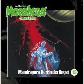 Macabros - Classics, Folge 13: Mandragora, Herrin der Angst als Hörbuch