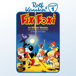 Fix und Foxi, Folge 1: Im Wilden Westen als Hörbuch
