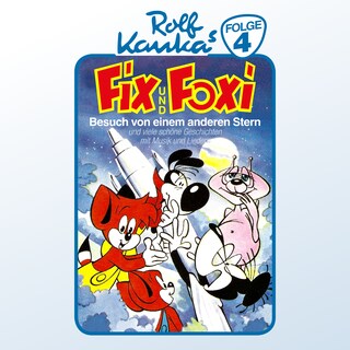 Fix und Foxi, Folge 4: Besuch von einem anderen Stern als Hörbuch